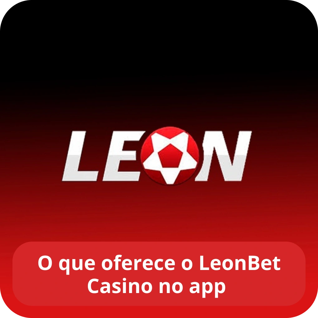 O que oferece o LeonBet casino no app
